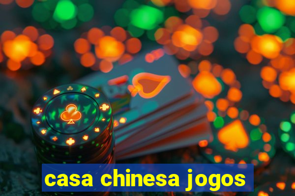 casa chinesa jogos